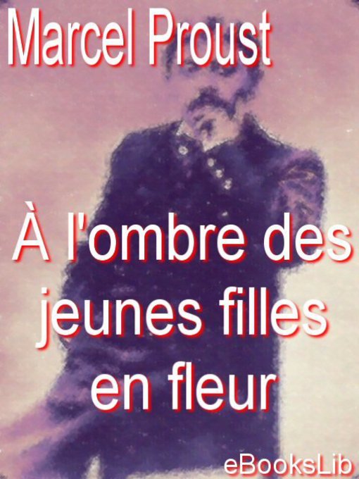 Title details for À l'ombre des jeunes filles en fleur by Marcel Proust - Available